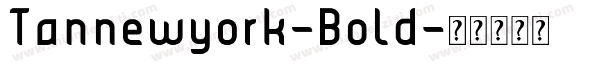 Tannewyork-Bold字体转换