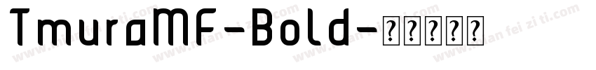 TmuraMF-Bold字体转换
