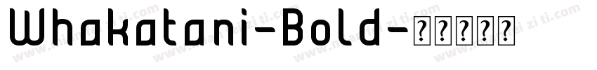 Whakatani-Bold字体转换