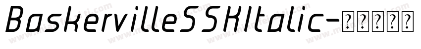 BaskervilleSSKItalic字体转换