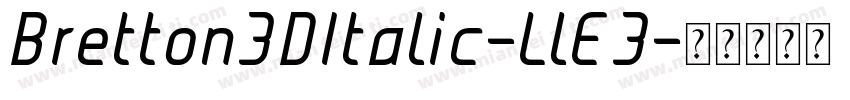 Bretton3DItalic-LlE3字体转换