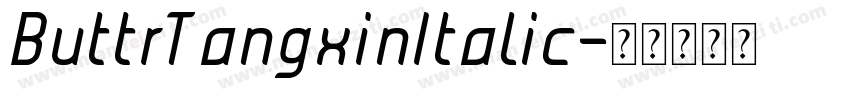 ButtrTangxinItalic字体转换