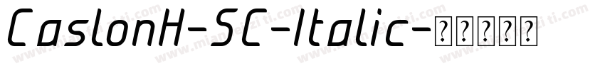 CaslonH-SC-Italic字体转换