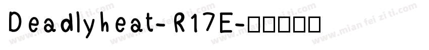 Deadlyheat-R17E字体转换