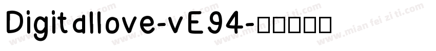 Digitallove-vE94字体转换