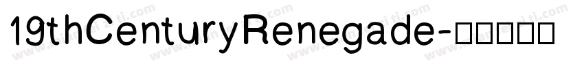 19thCenturyRenegade字体转换