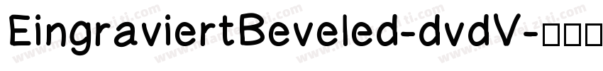 EingraviertBeveled-dvdV字体转换