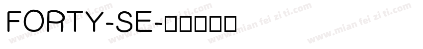 FORTY-SE字体转换