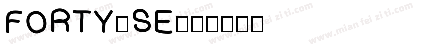 FORTY-SE字体转换