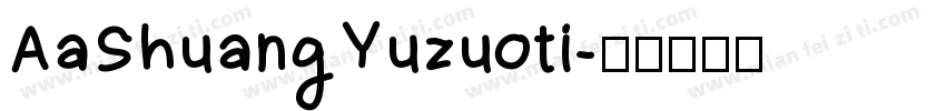 AaShuangYuzuoti字体转换
