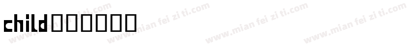 CHILD字体转换