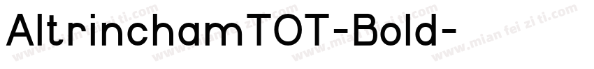 AltrinchamTOT-Bold字体转换