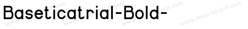 Baseticatrial-Bold字体转换