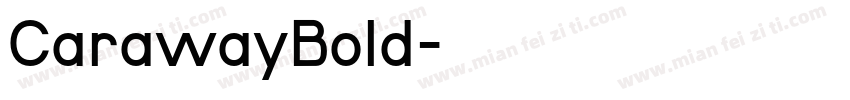 CarawayBold字体转换