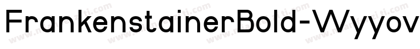 FrankenstainerBold-Wyyov字体转换