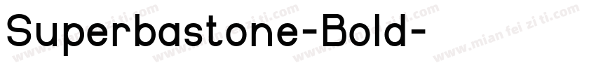 Superbastone-Bold字体转换