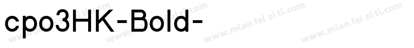 cpo3HK-Bold字体转换