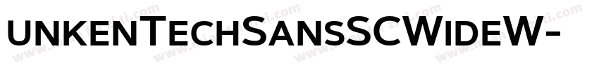 unkenTechSansSCWideW字体转换