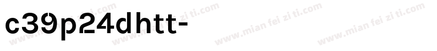 c39p24dhtt字体转换