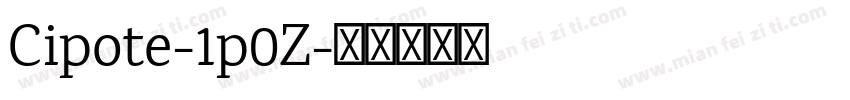 Cipote-1p0Z字体转换