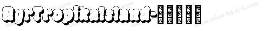 AyrTropikaIsland字体转换