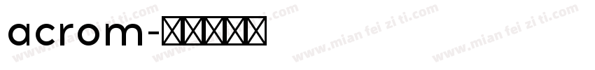 acrom字体转换