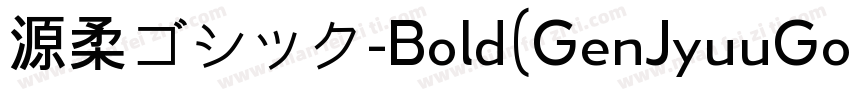 源柔ゴシック-Bold(GenJyuuGothic-Bold)字体转换
