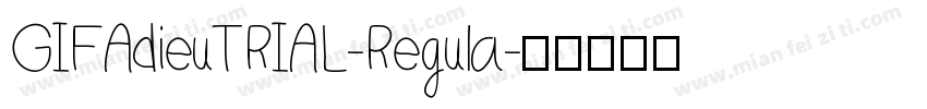 GIFAdieuTRIAL-Regula字体转换
