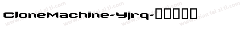 CloneMachine-Yjrq字体转换