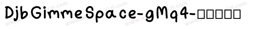 DjbGimmeSpace-gMq4字体转换