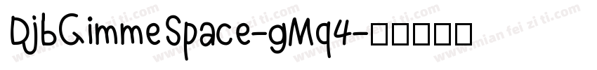 DjbGimmeSpace-gMq4字体转换