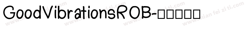 GoodVibrationsROB字体转换