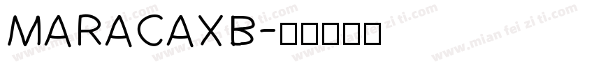 MARACAXB字体转换