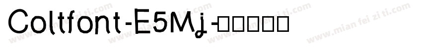 Coltfont-E5Mj字体转换