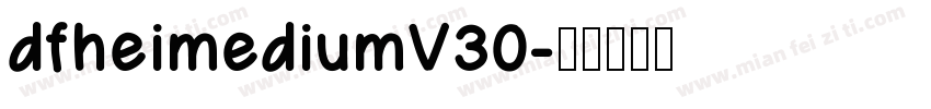 dfheimediumV30字体转换