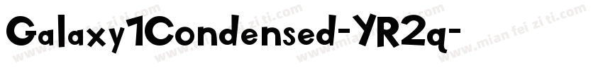 Galaxy1Condensed-YR2q字体转换