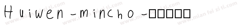 Huiwen-mincho字体转换