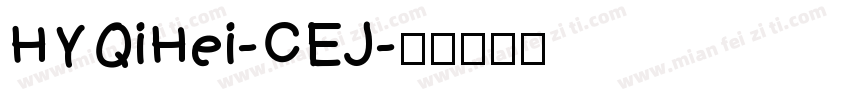 HYQiHei-CEJ字体转换