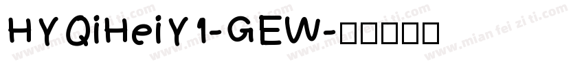 HYQiHeiY1-GEW字体转换