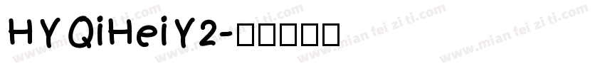 HYQiHeiY2字体转换