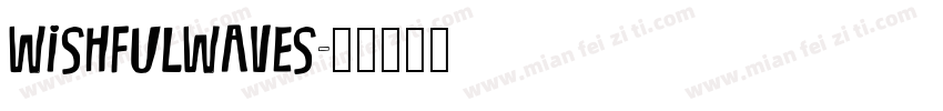 WISHFULWAVES字体转换