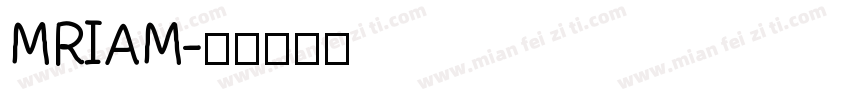 MRIAM字体转换