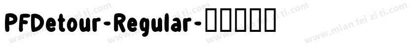 PFDetour-Regular字体转换