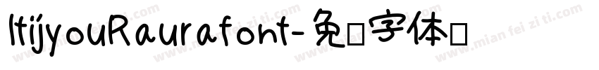 ItijyouRaurafont字体转换