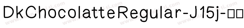 DkChocolatteRegular-J15j字体转换