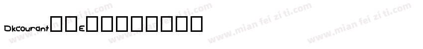 Dkcourant-4E44字体转换
