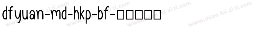 dfyuan-md-hkp-bf字体转换