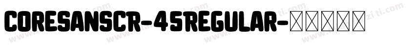 CoreSansCR-45Regular字体转换