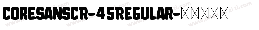 CoreSansCR-45Regular字体转换