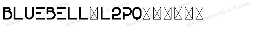 Bluebell-l2pq字体转换